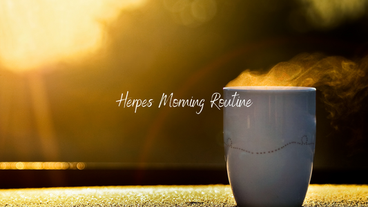 Herpes Morning Routine