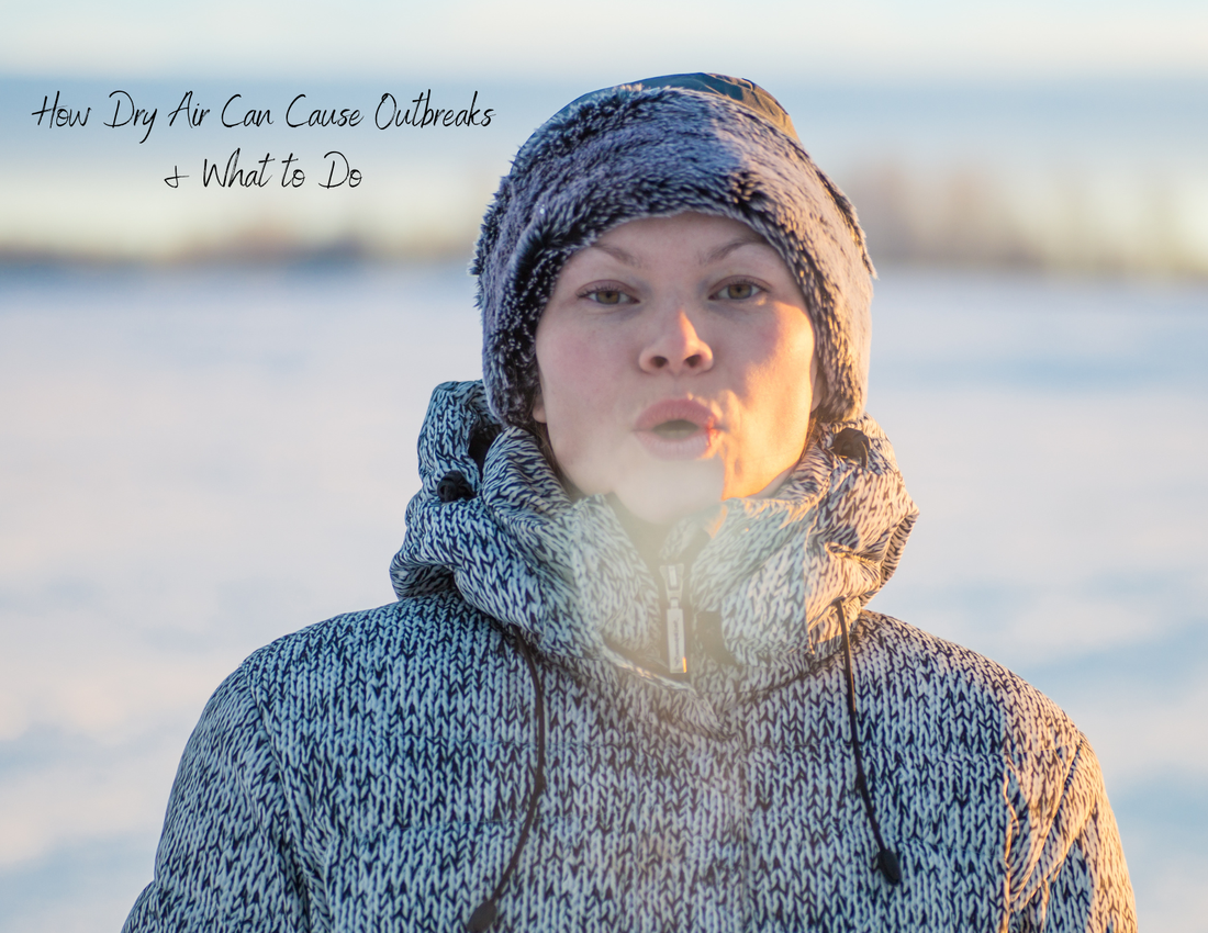 How Dry Air Can Cause Outbreaks & What to Do