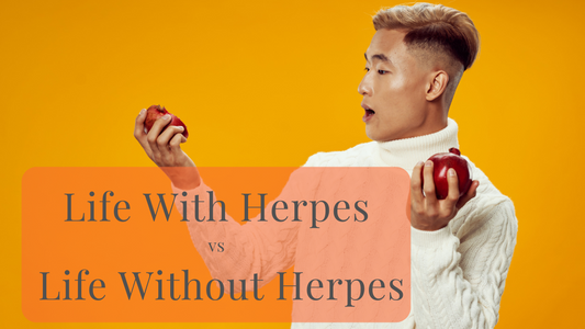 How is Life With Herpes Different Than a Life Without It
