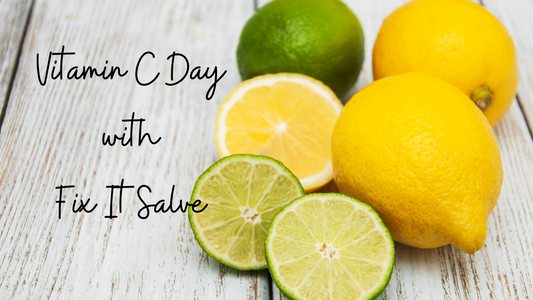 Radiant Skin and Wellness: Harnessing Vitamin C's Power on Vitamin C Day with Fix It Salve