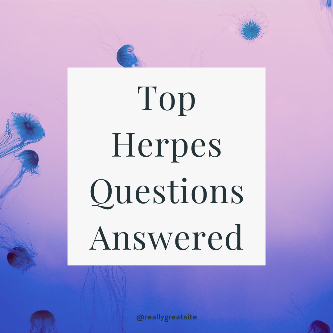 Top Herpes Questions Answered